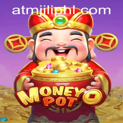 Unveiling MoneyPot: A Thrilling Dive into Online Gaming with atmjili